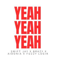 Yeah Yeah Yeah (feat. Aidonia & Fuzzy Logic)