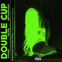 Double Cup (feat. Flexinz & Mathinvoker)