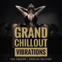 Grand Chillout Vibrations