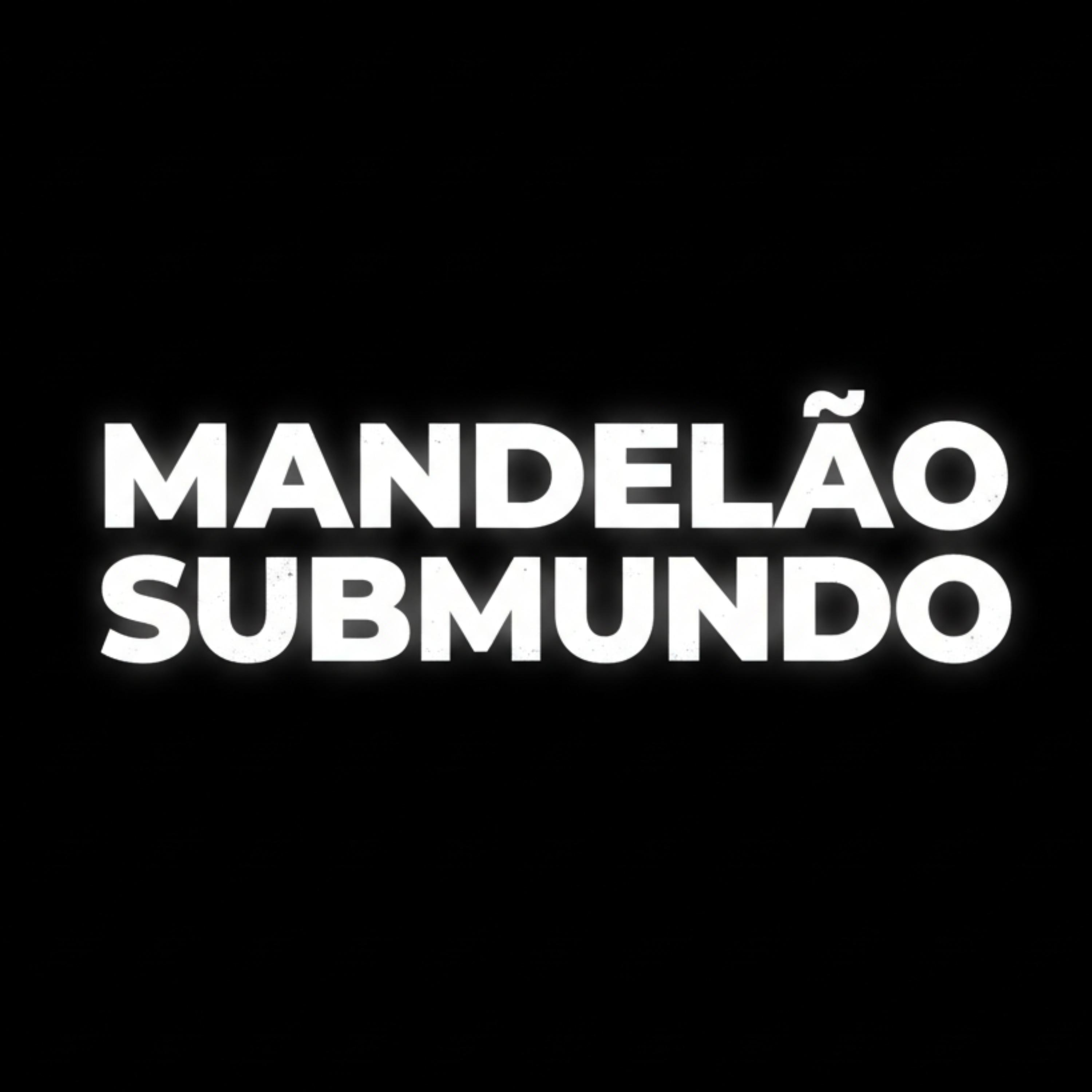Mandelão Submundo