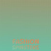 Fashion Spinsters