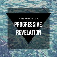 Progressive Revelation (feat. Jiga)