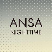 Ansa Nighttime