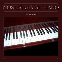 Nostalgia al Piano: Relajación al Piano