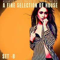 A Fine Selection of House - Set.8