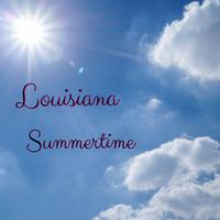 Louisiana Summertime