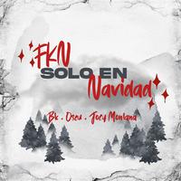 FKN SOLO EN NAVIDAD