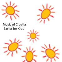 Music of Croatia - Easter for Kids