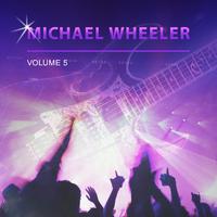 Michael Wheeler, Vol. 5