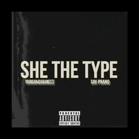 She The Type (feat. Say Prano)