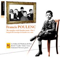 Francis Poulenc - Complete Chamber Music Part 1 - Les solistes de l'Orchestre de Paris & Emmanuel Strosser