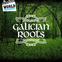 Galician Roots: Best Traditional Folk Music from Galicia & Popular Spanish Northwest Celtic Sounds