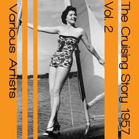 The Cruising Story 1957, Vol. 2