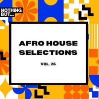 Afro House Selections, Vol. 26