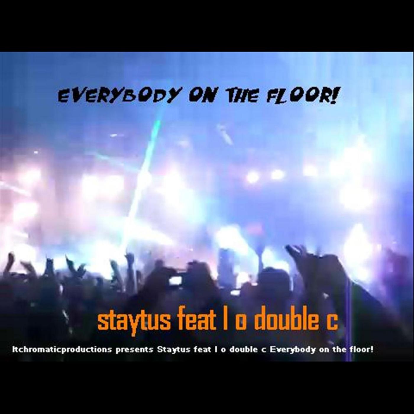 Everybody On the Floor! (Feat. L O Double C)