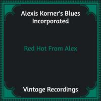 Red Hot From Alex (Hq remastered)