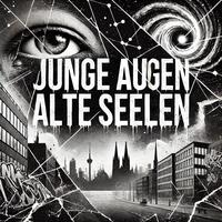 Junge Augen Alte Seelen