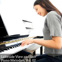 Lakeside View and Soft Piano Melodies, Vol. 02