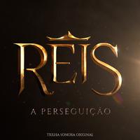 Reis - A Perseguição (Trilha Sonora Original)