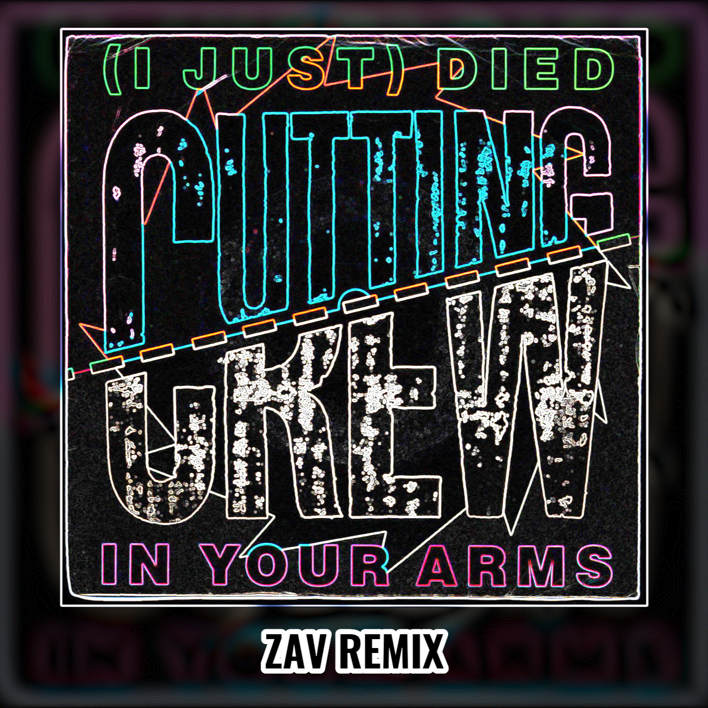 I Just Died In Your Arms (ZAV Remix)