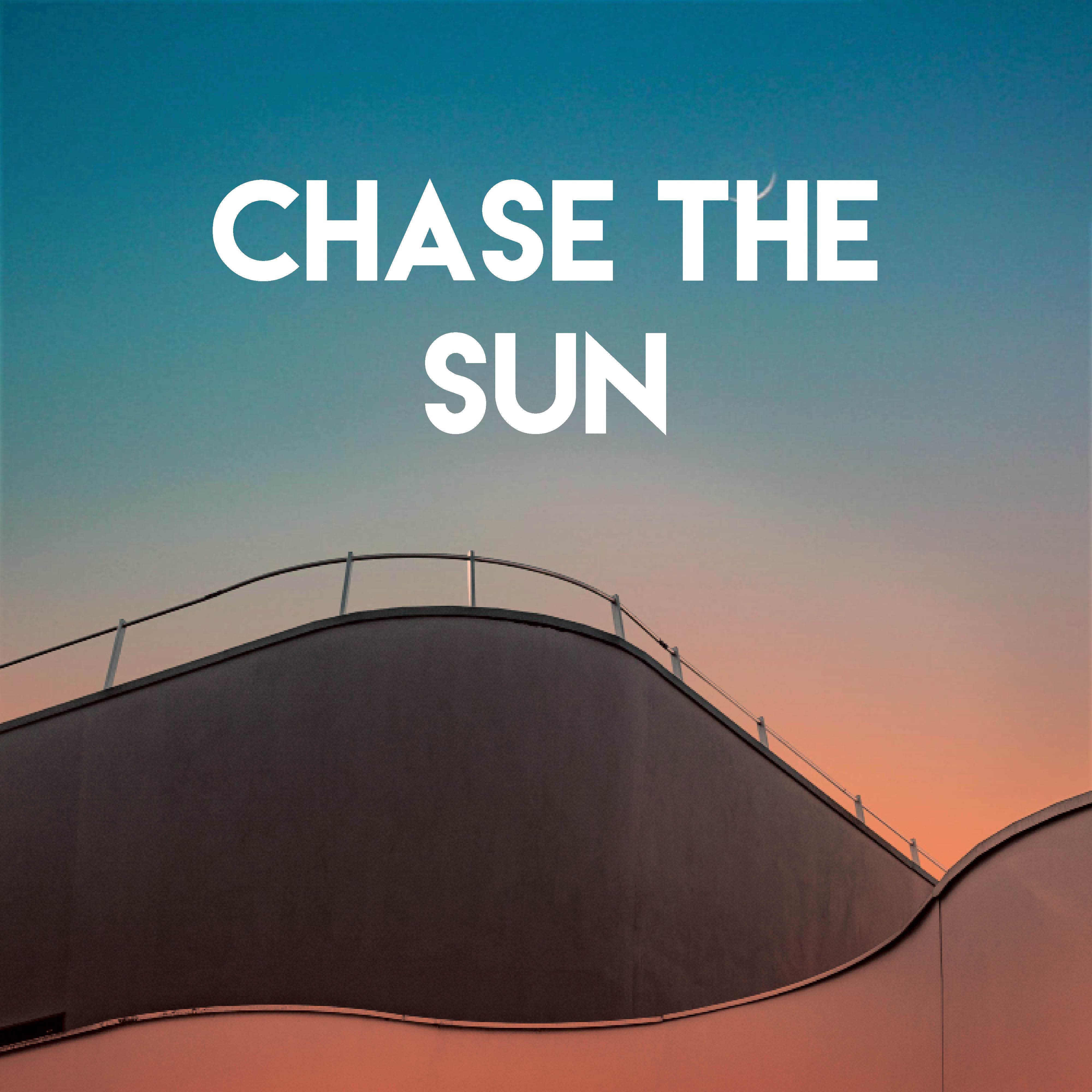 chase the sun