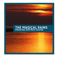 The Magical Rains - Moderate Soft Rain Sounds