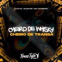 Cheiro De Whisky Cheiro De Transa