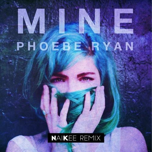 Mine (NaiKee Remix)