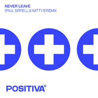 Never Leave (Paul Sirrell & Natty B Remix)