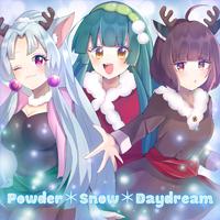 Powder＊Snow＊Daydream