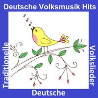 Deutsche Volksmusik Hits: Traditionelle Deutsche Volkslieder