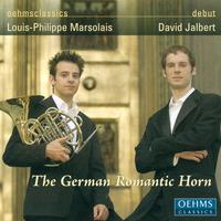 Horn Recital: Marsolais, Louis-Philippe - STRAUSS, R. / STRAUSS, F.J. / LACHNER, F.P. / SCHUMANN, R. / PILSS, K. (The German Romantic Horn)