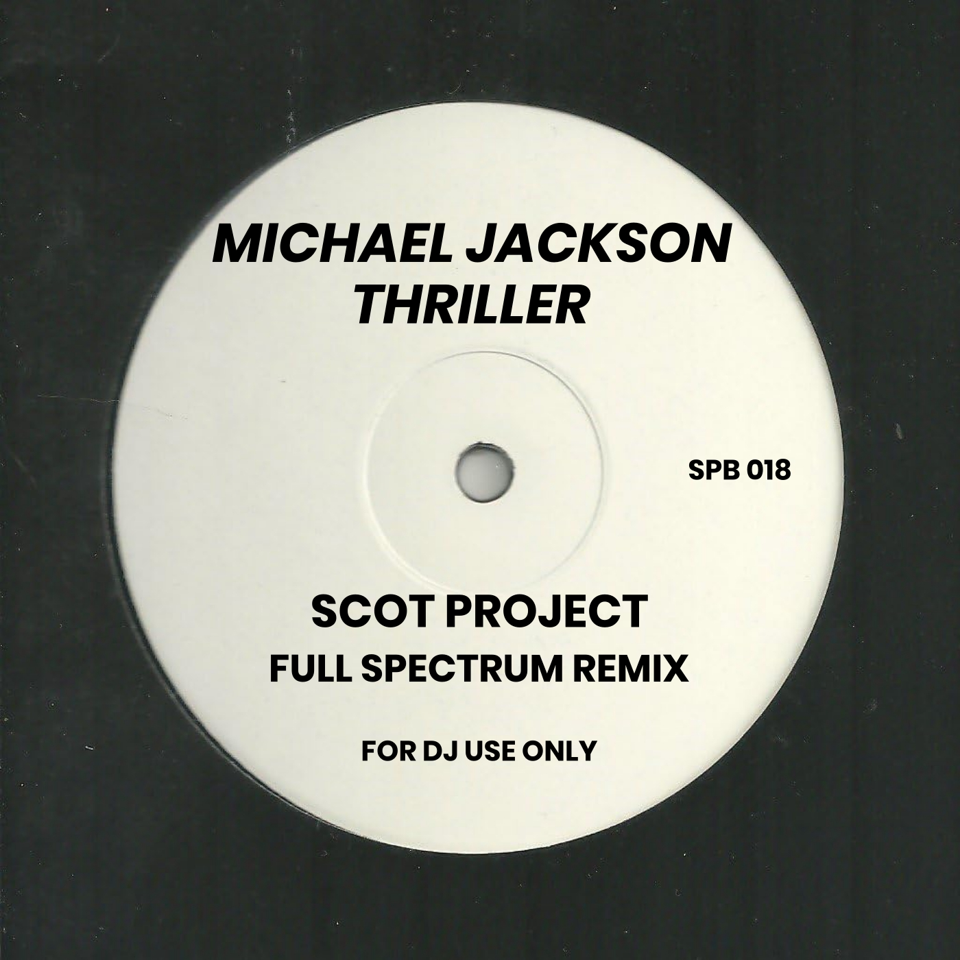 Thriller (Scot Project Full Spectrum Remix) [Extended Mix]
