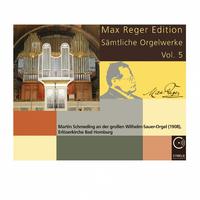 Max Reger Edition. Sämtliche Orgelwerke (Vol. 5)
