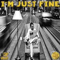 I'M JUST FINE