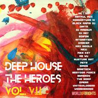 Deep House the Heroes, Vol. VII