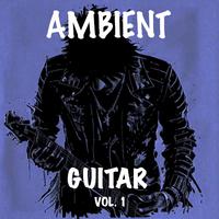 Ambient Guitar, Vol.1