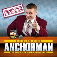 Anchorman (The Legend of Brent Burgandy)