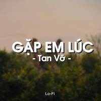 BEAT Gặp Em Lúc Tan Vỡ (Lofi)