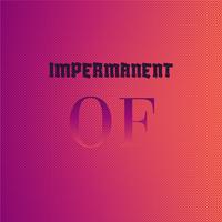 Impermanent Of