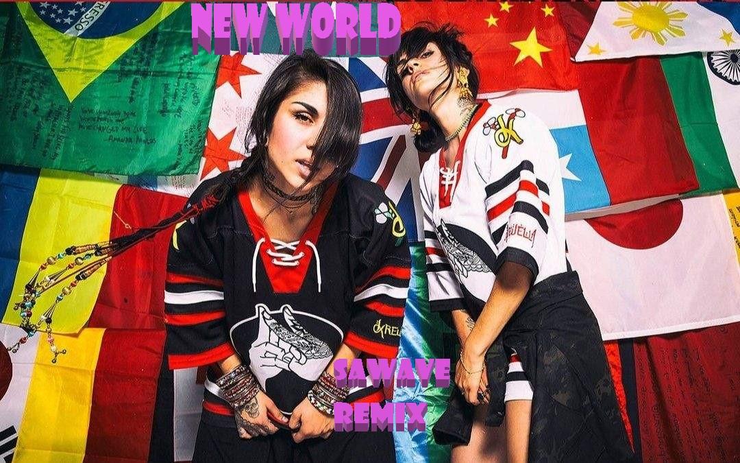 Krewella-New world（sawave Remix）