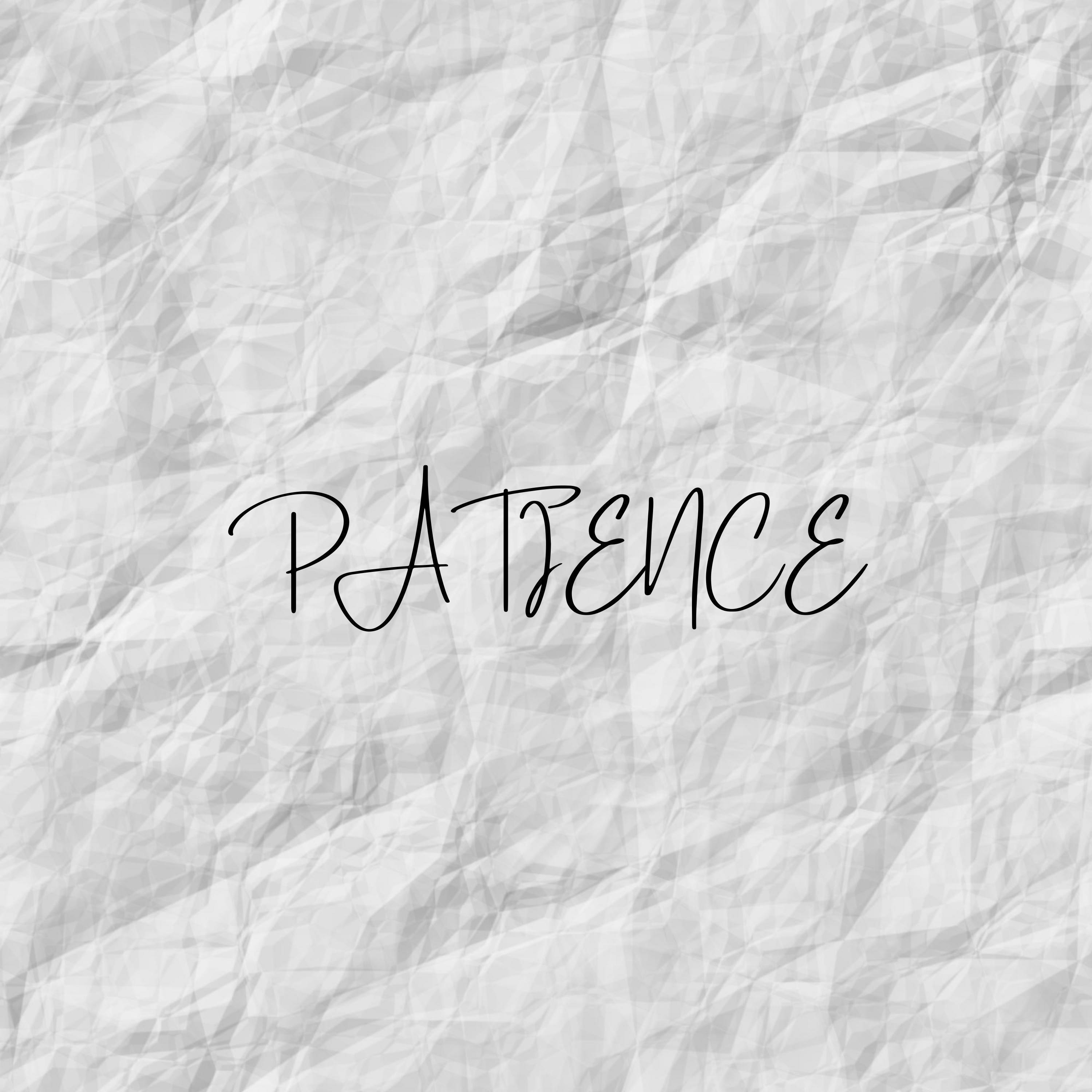 Patience