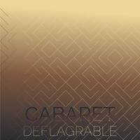 Cabaret Deflagrable