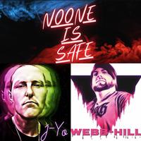 NoOne is Safe (feat. Webb-Hill)