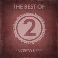 The Best of Incepto Deep, Vol. 2