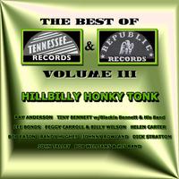 The Best of Tennessee & Republic Records Vol. III - Hillbilly Honky Tonk