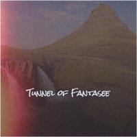 Tunnel of Fantasee