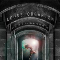 Loose Organism