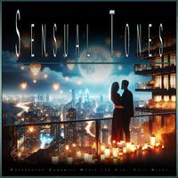 Sensual Tones: Background Romantic Music for Sex, Date Night