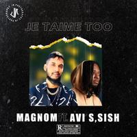 Je Taime Too (feat. Avi S & Sish)